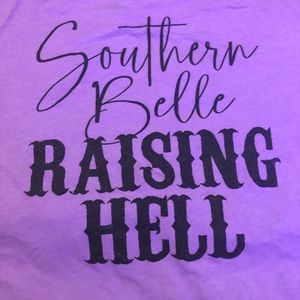 Purple T-shirt “Southern Belle raising hell”